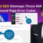 Why Yoast SEO Sitemaps Throw 404 Not Found Page Error Codes