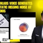 Why ElevenLabs Voice Generates Random Static Hissing Noise at End of Audios