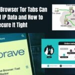 Why Brave Browser Tor Tabs Can Leak Real IP Data and How to Secure It Tight