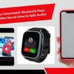 Why Your Smartwatch Bluetooth Plays Phone Video Sound (How to Split Audio)