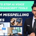 How to Stop AI Voice Note Transcript Tools from Misspelling Names