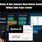 Why Notion AI Auto Summary Block Deletes Custom Written Table Pages Content
